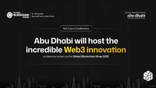 Global Blockchain Show 2025 to Spotlight Web3 Innovation in Abu Dhabi